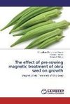 The effect of pre-sowing magnetic treatment of okra seed on growth