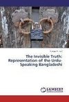 The Invisible Truth: Representation of the Urdu-Speaking Bangladeshi