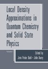 Local Density Approximations in Quantum Chemistry and Solid State Physics