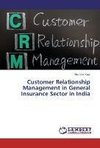 Customer Relationship Management in General Insurance Sector in India