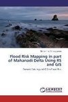 Flood Risk Mapping in part of Mahanadi Delta Using RS and GIS