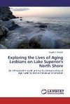 Exploring the Lives of Aging Lesbians on Lake Superior's North Shore