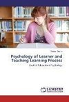 Psychology of Learner and Teaching Learning Process