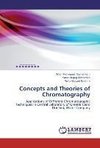 Concepts and Theories of Chromatography