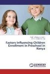 Factors Influencing Children Enrollment in Preschool in Kenya