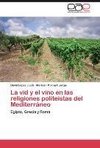 La vid y el vino en las religiones politeístas del Mediterráneo