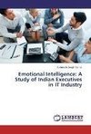 Emotional Intelligence: A Study of Indian Executives in IT Industry