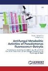 Antifungal Metabolitic Activities of Pseudomonas fluorescens+-Botrytis