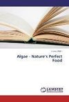 Algae - Nature's Perfect Food