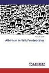 Albinism in Wild Vertebrates