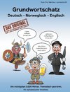 Grundwortschatz Deutsch - Norwegisch - Englisch