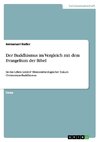 Der Buddhismus im Vergleich mit dem Evangelium der Bibel