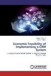 Economic Feasibility of Implementing e-CRM System