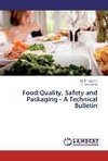 Food:Quality, Safety and Packaging - A Technical Bulletin