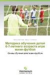 Metodika obucheniya detey 6-7-letnego vozrasta igre mini-futbol