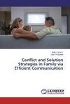 Conflict and Solution Strategies in Family via Efficient Communication