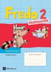 Fredo 2. Jahrgangsstufe Mathematik Arbeitsheft. Ausgabe Bayern