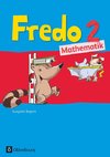 Fredo 2. Jahrgangsstufe Mathematik. Ausgabe Bayern