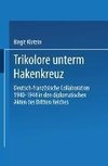 Trikolore unterm Hakenkreuz