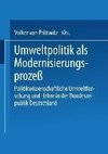 Umweltpolitik als Modernisierungsprozeß