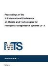 Proceedings of the 3rd International Conference on Models and Technologies for Intelligent Transportation Systems 2013