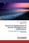 Numerical Optimization & Swarm Intelligence for optimization