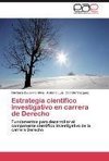 Estrategia científico investigativo en carrera de Derecho