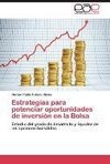 Estrategias para potenciar oportunidades de inversión en la Bolsa