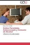 Estilos Parentales, Autoconcepto y Consumo de Alcohol