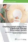 Creating patient statics from a Radiation Therapy Information System