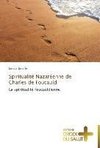 Spiritualité Nazaréenne de Charles de Foucauld