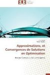 Approximations, et Convergences de Solutions en Optimisation