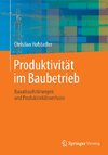 Produktivität im Baubetrieb