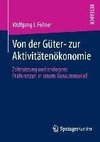 Von der Güter- zur Aktivitätenökonomie