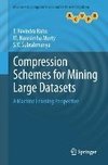 Compression Schemes for Mining Large Datasets