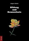 Bildung und Bewusstsein