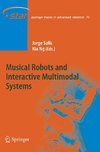 Musical Robots and Interactive Multimodal Systems