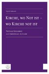 Kirche, wo Not ist - wo Kirche not ist