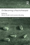 On Becoming a Psychotherapist