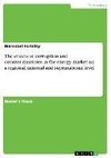 The effects of corruption and counter-measures in the energy market on a regional, national and supranational level