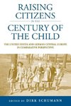 Raising Citizens in the Century of the Child