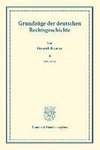 Grundzüge der deutschen Rechtsgeschichte