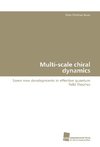 Multi-scale chiral dynamics