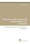 Refractive index sensing with localized plasmonic resonances