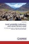 Land suitability indicators and social factors used