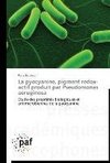 La pyocyanine, pigment redox-actif produit par  Pseudomonas aeruginosa