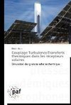 Couplage Turbulence/Transferts thermiques dans les récepteurs solaires