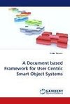 A Document based Framework for User Centric Smart Object Systems