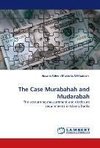 The Case Murabahah and Mudarabah