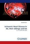 Ischaemic Heart Disease In RA, their siblings and OA